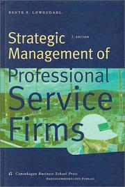 Strategic management of professional service firms by Bente Løwendahl