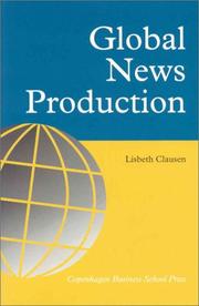 Cover of: Global News Production by Lisbeth Clausen