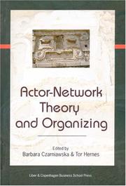 Actor-network theory and organizing by Barbara Czarniawska-Joerges, Tor Hernes