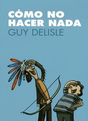 Cover of: Cómo no hacer nada by Guy Delisle