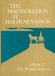 Cover of: The Maussolleion at Halikarnassos: The Written Sources and Their Archaeological Background (Jutland Archaeological Society Publications, 15)