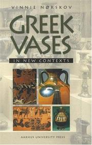 Cover of: Greek Vases in New Context: The Collecting and Trading of Greek Vases - An Aspect of the Modern Reception of Antiquity