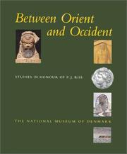 Cover of: Between Orient and Occident: Studies in Honour of P.J. Riis