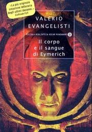 Cover of: Il corpo e il sangue di Eymerich by Valerio Evangelisti