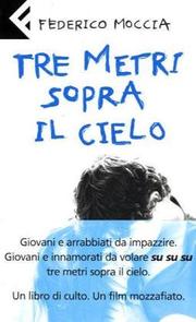 Cover of: Tre metri sopra il cielo.