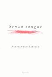 Cover of: Senza Sangue by Alessandro Baricco