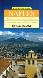 Cover of: The Heritage Guide Naples: The City and Its Famous Bay, Capri, Sorrento, Ischia, and the Amalfi Coast Down to Salerno (Heritage Guides)