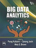 Big Data Analytics by Parag Kulkarni, Sarang Joshi, Meta S. Brown