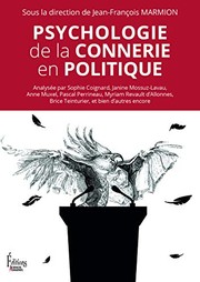 Cover of: Psychologie de la connerie en politique