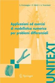 Cover of: Applicazioni ed esercizi di modellistica numerica per problemi differenziali (UNITEXT / La Matematica per il 3+2)