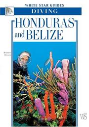 Cover of: Honduras And Belize: White Star Guides Diving (White Star Guides)