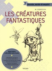 Cover of: LES CREATURES FANTASTIQUES