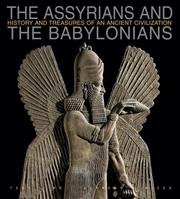 Cover of: The Assyrians and The Babylonians