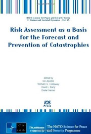 Cover of: Risk Assessment as a Basis for the Forecast and Prevention of Catastrophies by I. Postol, I. Postol