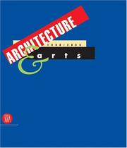 Cover of: Architecture & Arts 1900/2004: A Century of Creative Projects in Building, Design, Cinema, Painting,Photography, and Sculpture