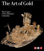Cover of: The Art of Gold: The Legacy of Pre-Hispanic Colombia