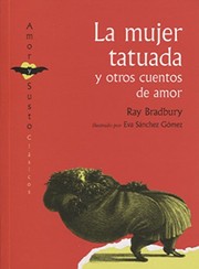 Cover of: La mujer tatuada y otros cuentos de amor