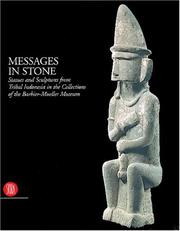 Cover of: Messages in stone: statues and sculptures from tribal Indonesia in the collections of the Barbier-Mueller Museum