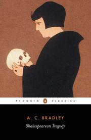 Cover of: Shakespearean Tragedy: Lectures on Hamlet, Othello, King Lear, and Macbeth (Penguin Classics)