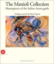 Cover of: The Mattioli Collection: Masterpieces of the Italian Avant-garde