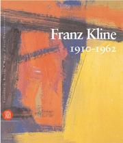 Cover of: Franz Kline (1910-1962) by David Anfam, Carolyn Christov-Bakargiev