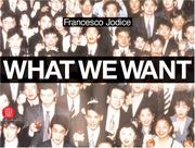 Cover of: What We Want by Francesco Jodice