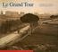 Cover of: Le Grand Tour