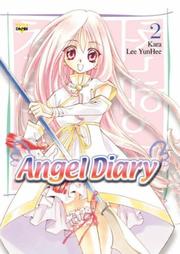 Cover of: Angel Diary Volume 2 (Angel Diary) by YunHee Lee, Kara