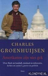 Amerikanen Zijn Niet Gek by Charles Groenhuijsen