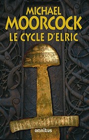 Cover of: Le cycle d'Elric