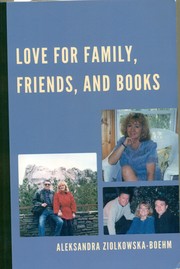 Cover of: Love for Family, Friends, and Books by 