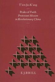 Cover of: Peaks of faith: Protestant mission in revolutionary China