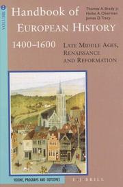 Cover of: Handbook of European History, 1400-1600: Late Middle Ages, Renaissance and Reformations : Visions, Programs and Outcomes