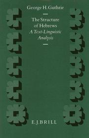 Cover of: The Structure of Hebrews: A Text-Linguistic Analysis (Supplements to Novum Testamentum)