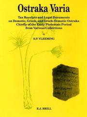 Cover of: Ostraka Varia: tax receipts and legal documents on Demotic, Greek, and Greek-Demotic Ostraka, chiefly of the early Ptolemaic period, from various collections (P.L. Bat. 26)