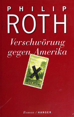 Verschwörung gegen Amerika by Philip Roth