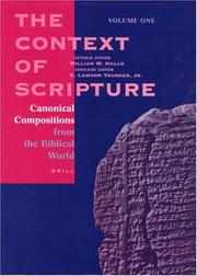 Cover of: The Context of Scripture: Canonical Compositions from the Biblical World (Context of Scripture)