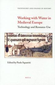 Cover of: Working With Water in Medieval Europe: Technology and Resource-Use (Technology and Change in History)