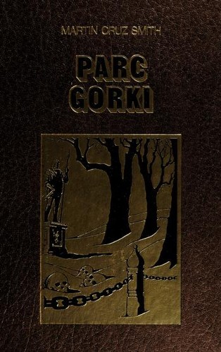 Parc Gorki by Martin Cruz Smith
