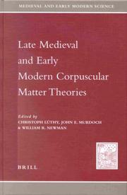 Cover of: Late medieval and early modern corpuscular matter theories by edited by Christoph Lüthy, John E. Murdoch, William R. Newman.