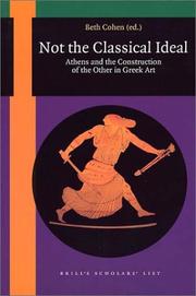 Cover of: Not the classical ideal: Athens and the construction of the other in Greek art