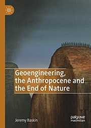 Cover of: Geoengineering, the Anthropocene and the End of Nature