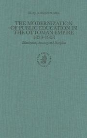 The Modernization of Public Education in the Ottoman Empire, 1839-1908 by Selcuk Aksin Somel