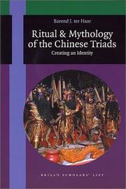 The Ritual and Mythology of the Chinese Triads by Barend J. Ter Haar