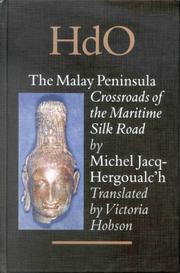 Cover of: The Malay Peninsula by Michel Jacq-Hergoualc'H, Michel Jacq Hergoualc'H