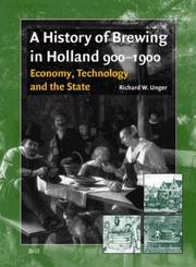 Cover of: A History of Brewing in Holland 900-1900 by Richard W. Unger