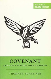 Cover of: Covenant and God's Purpose for the World by Thomas R. Schreiner, Miles V. Van Pelt, Dane C. Ortlund
