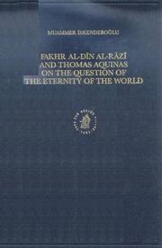 Cover of: Fakhr Al-Din Al-Razi and Thomas Aquinas on the Question of the Eternity of the World (Islamic Philosophy, Theology, and Science) by Muammer Iskenderoglu
