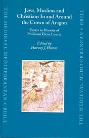 Cover of: Jews, Muslims, and Christians in and around the Crown of Aragon: essays in honour of Professor Elena Lourie