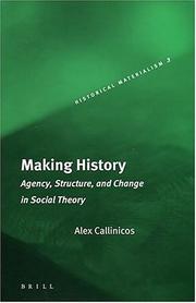 Cover of: Making history by Alex Callinicos, Alex Callinicos